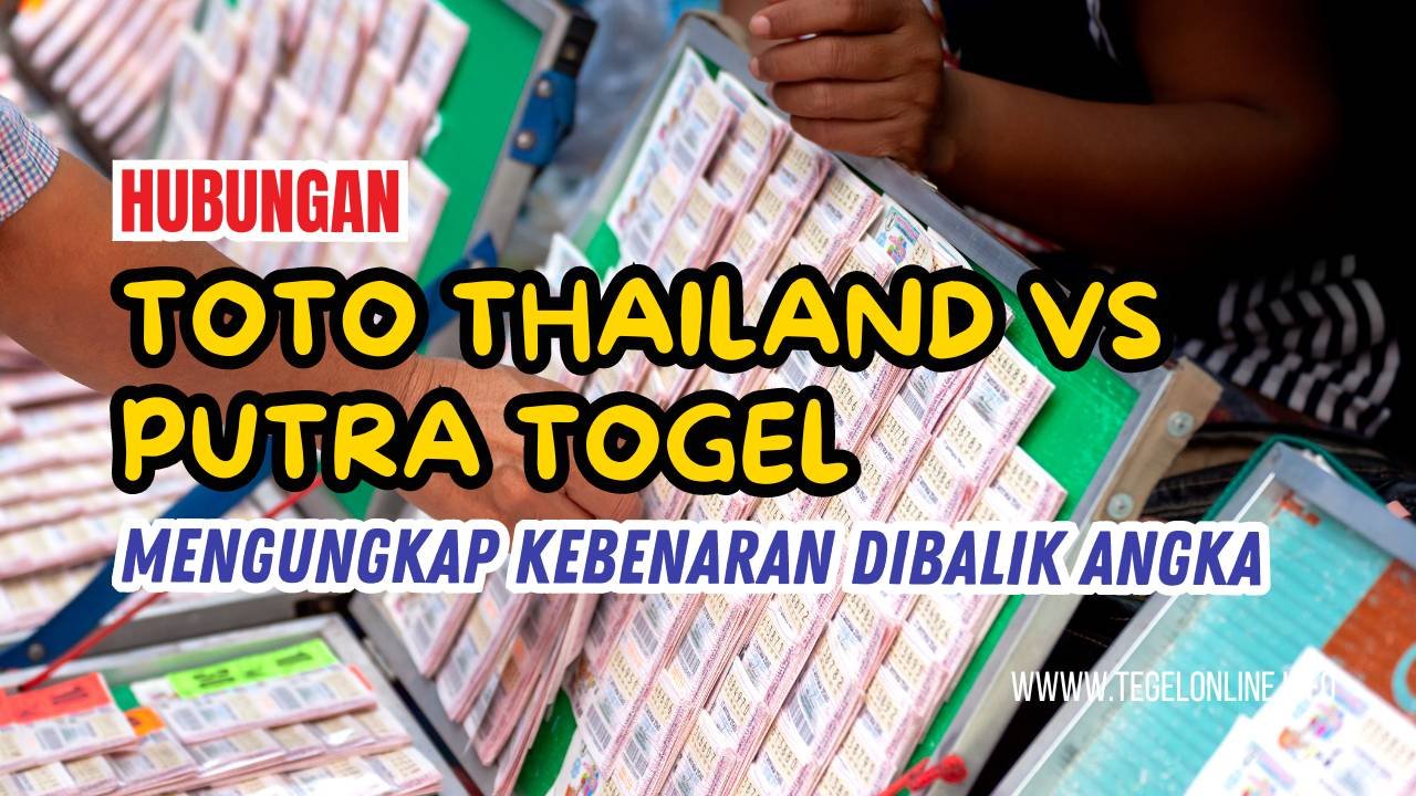 hubungan toto thailand dan putra togel